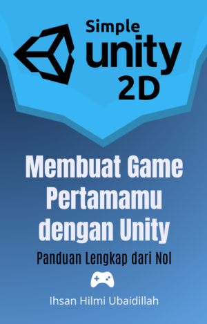 E-Book : Membuat Game Pertamamu Dengan Unity